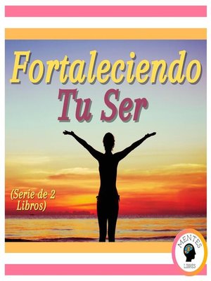 cover image of Fortaleciendo tu Ser (Serie de 2 Libros)